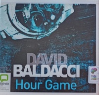 Hour Game written by David Baldacci performed by Scott Brick on Audio CD (Unabridged)